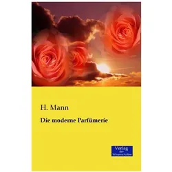 Die moderne Parfümerie, Fachbücher von H. Mann, H Mann