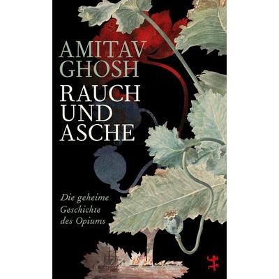 Rauch und Asche, Gebundene Ausgabe von Amitav Ghosh, Matthes & Seitz, 978-3-7518-2056-1