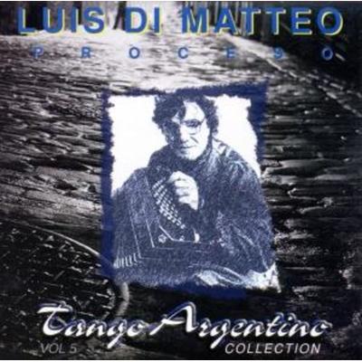 Di Matteo, L: Proceso Tango Argentino - Luis di Matteo, CD