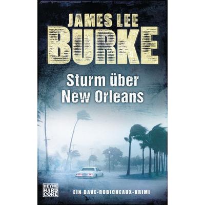 Sturm über New Orleans, Taschenbuch von James Lee Burke, Heyne