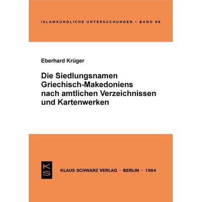 Die Siedlungsnamen Griechisch-Mazedoniens nach amtlichen Verzeichnissen und Kartenwerken, Taschenbuch von Eberhard Krüger, De Gruyter,