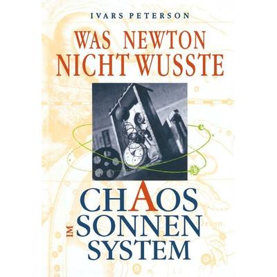 Was Newton nicht wußte, Taschenbuch von Ivars Peterson, Springer Basel, 978-3-0348-6063-5