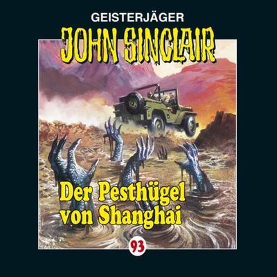 Folge 93: Der Pesthügel von Shanghai - Jason Dark, Audio, 9783838774053