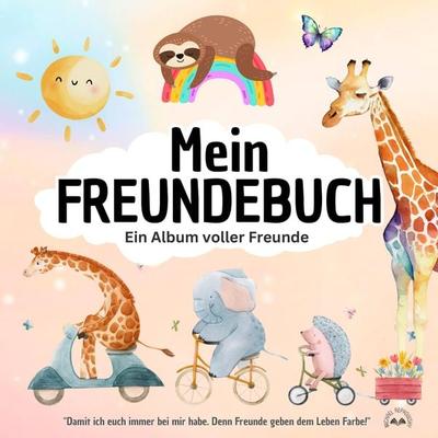 Mein FREUNDEBUCH - Ein Album voller Freunde! 'Damit ich euch immer bei mir habe. Denn Freunde geben dem Leben Farbe!'; Taschenbuch von Michael