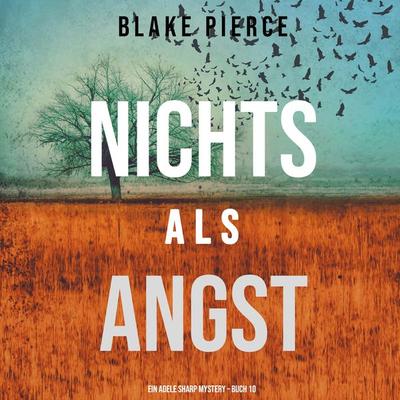 Nichts Als Angst (Ein Adele Sharp Mystery – Buch 10) - Blake Pierce, Audio, 9781094339870