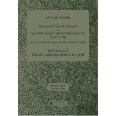 Seadetname Yavuz Sultan Selim Han ve Kanuni Sultan Süleyman Hanin Gazalari, Taschenbuch von Kütahyali Firaki Abdurrahman celebi, Kutup Yildizi