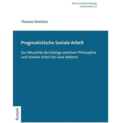 Pragmatistische Soziale Arbeit, Fachbücher von Theresa Streicher