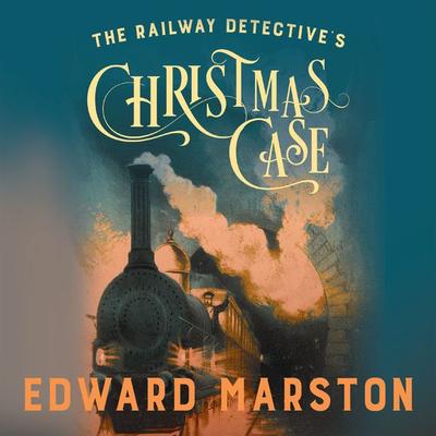 The Railway Detective's Christmas Case - Edward Marston, Audio, 9781399142380