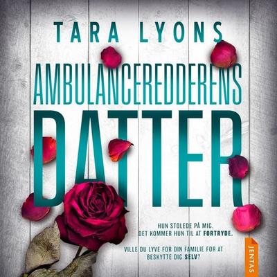 Ambulanceredderens datter - Tara Lyons, Audio, 9788742833803