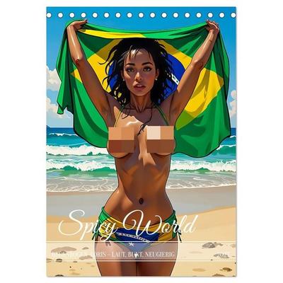 Spicy World - Sonne, Lust und Rio de Janeiro (Tischkalender 2027 DIN A5 hoch), CALVENDO Monatskalender