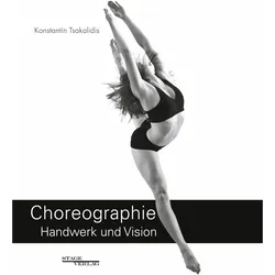 Choreographie-HandwerkundVision, Fachbücher von Konstantin Tsakalidis
