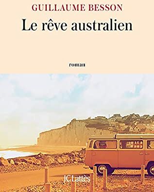 Guillaume Besson - Le rêve australien - Preis vom 10.10.2026 11:48:34 h