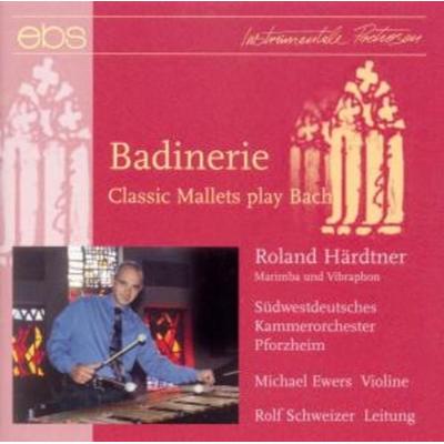 Badinerie-Classic Mallets (M - R. Härdtner,Swkp,Schweizer, CD