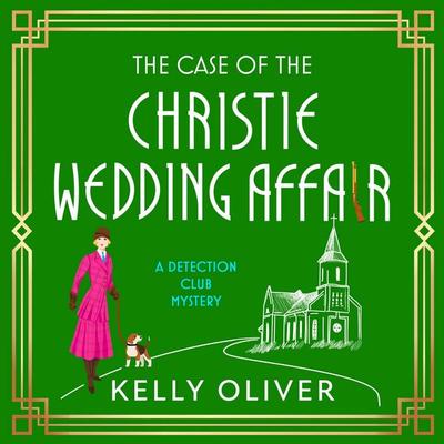 The Case of the Christie Wedding Affair - Kelly Oliver, Audio, 9781836175735