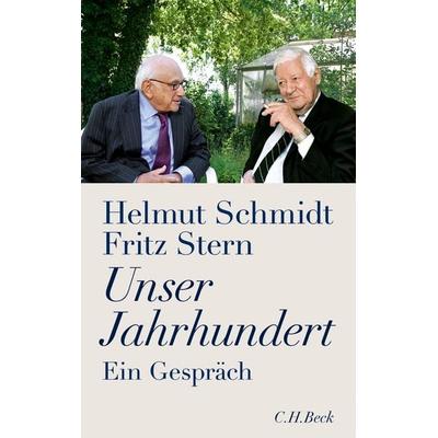 Unser Jahrhundert, Gebundene Ausgabe von Fritz Stern,Helmut Schmidt, C.H. Beck