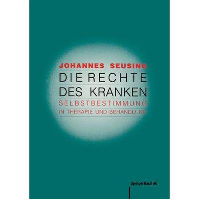 Die Rechte des Kranken, Taschenbuch von J. Seusing, Springer Basel, 978-3-7643-2323-3
