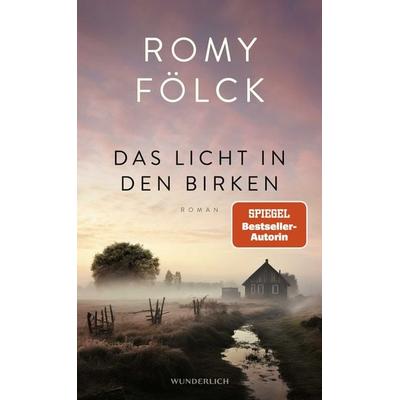 Das Licht in den Birken, Gebundene Ausgabe von Romy Fölck, ROWOHLT Wunderlich, 978-3-8052-0111-7