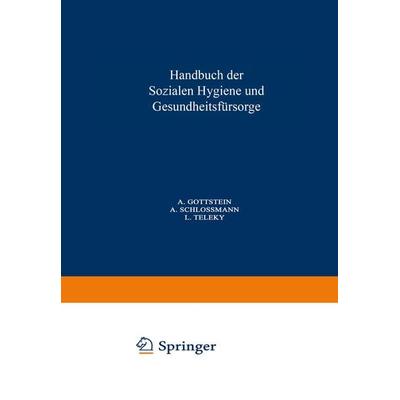 Handbuch der Soƶialen Hygiene und Gesundheitsfürsorge, Taschenbuch von , Springer Berlin, 978-3-540-01036-4