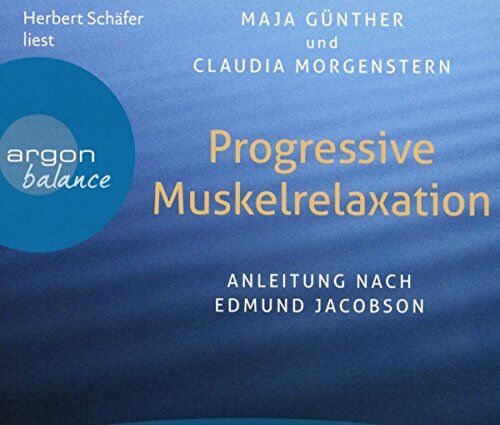 Maja Günther - Progressive Muskelrelaxation: Anleitung nach Edmund Jacobson - Preis vom 09.10.2026 07:28:09 h