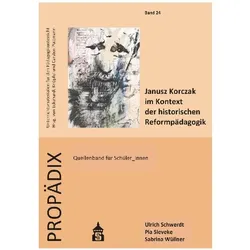 Janusz Korczak im Kontext der historischen Reformpädagogik, Fachbücher von Ulrich Schwerdt, Pia Sieveke, Sabrina Wüllner