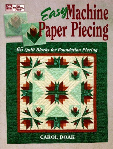 Carol Doak - Easy Machine Paper Piecing: 65 Quilt Blocks for Foundation Piecing - Preis vom 14.10.2026 23:07:16 h