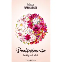 Dualseelenreise, Belletristik von Rebecca Wakolbinger