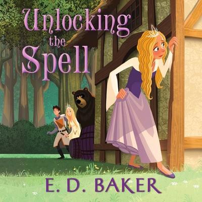 Unlocking the Spell - E.D. Baker, Audio, 9781037202483