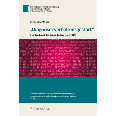„Diagnose: verhaltensgestört“, Paperback von Andreas Methner, Metropol-Verlag, 978-3-86331-268-8