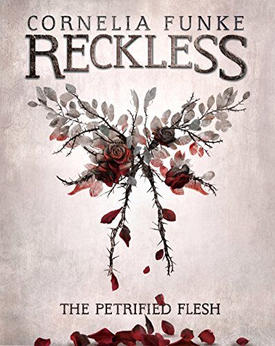Cornelia Funke - Reckless I: The Petrified Flesh (Mirrorworld) - Preis vom 12.10.2026 11:37:12 h