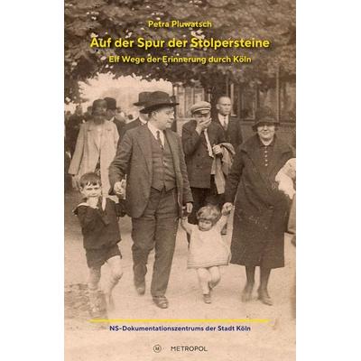 Auf der Spur der Stolpersteine, Taschenbuch von Petra Pluwatsch, Metropol-Verlag, 978-3-86331-817-8
