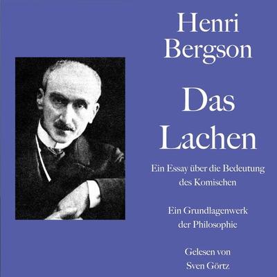 Henri Bergson: Das Lachen. Ein Essay über die Bedeutung des Komischen - Henri Bergson, Audio, 9783754512531