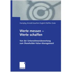 Werte messen - Werte schaffen, Fachbücher von Joachim Englert, Steffen Eube, Hansjoerg Arnold
