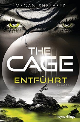 Megan Shepherd - The Cage - Entführt: Roman - Preis vom 09.10.2026 07:28:09 h