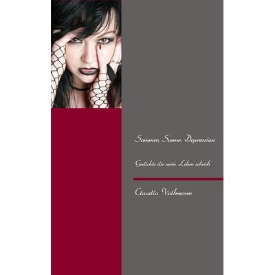 Sommer, Sonne, Depression, Taschenbuch von Claudia Volkmann, BoD – Books on Demand, 978-3-7322-3093-8