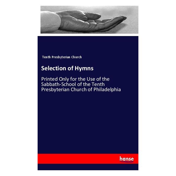 Hansebooks Selection of Hymns (Englisch, Softcover, Tenth Presbyterian Church) (40609743)