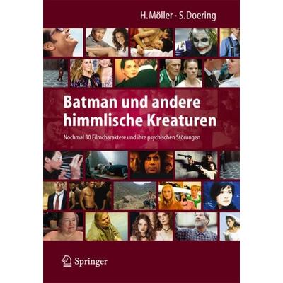 Batman und andere himmlische Kreaturen - Nochmal 30 Filmcharaktere und ihre psychischen Störungen, Taschenbuch von , Springer Berlin,