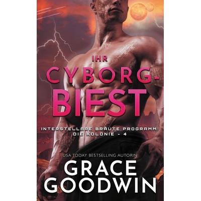 Ihr Cyborg-Biest, Taschenbuch von Grace Goodwin, KSA publishing, 978-1-79591-043-9