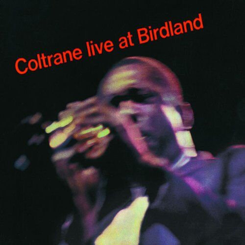John Coltrane - Live at Birdland (Impulse Master Sessions) - Preis vom 05.10.2026 03:47:11 h