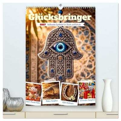 Glücksbringer. Weltweite Symbole für Glück und Schutz (hochwertiger Premium Wandkalender 2027 DIN A2 hoch), Kunstdruck in Hochglanz