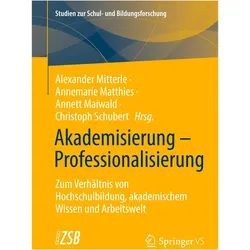Akademisierung - Professionalisierung, Fachbücher von Alexander Mitterle, Annemarie Matthies, Christoph Schubert, Annett Maiwald
