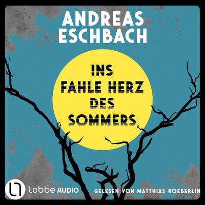 Ins fahle Herz des Sommers - Andreas Eschbach, Audio, 9783754021743