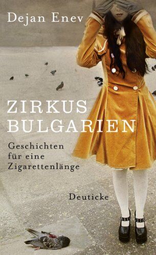 Dejan Enev - Zirkus Bulgarien: Geschichten für eine Zigarettenlänge - Preis vom 09.10.2026 07:28:09 h