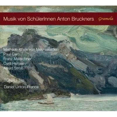 Musik von SchülerInnen Anton Bruckners - Tonali Trio, CD