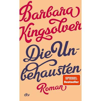 Die Unbehausten, Gebundene Ausgabe von Barbara Kingsolver, dtv
