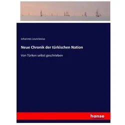Neue Chronik der türkischen Nation, Sachbücher von Johannes Leunclavius