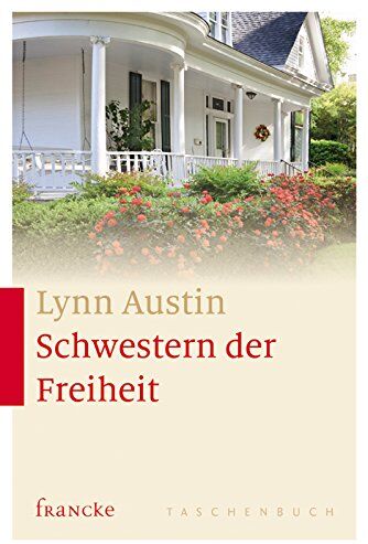 Lynn Austin - Schwestern der Freiheit - Preis vom 18.10.2026 19:22:15 h