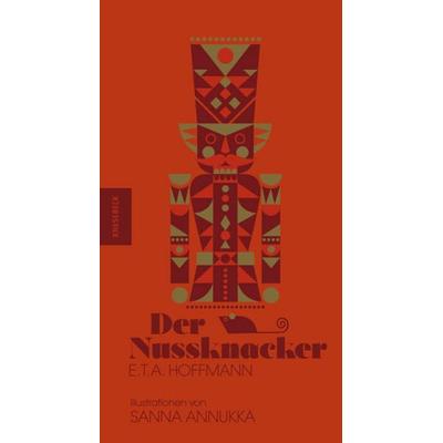 Der Nussknacker, Gebundene Ausgabe von Sanna Annukka,E.T.A. Hoffmann, Knesebeck
