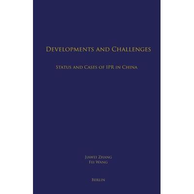 Developments and Challenges: Status and Cases of IPR in China, Taschenbuch von Jiawei Zhang, Epubli, 978-3-7584-2319-2