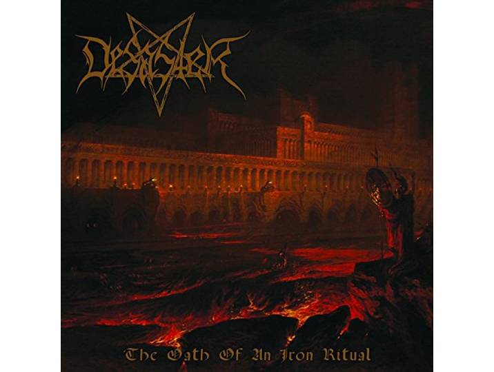 Desaster - The Oath Of An Iron Ritual