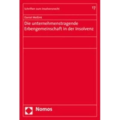 Die unternehmenstragende Erbengemeinschaft in der Insolvenz, Taschenbuch von Daniel Messink, Nomos, 978-3-8329-2758-5